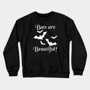 Bats are Beautiful! Crewneck Sweatshirt